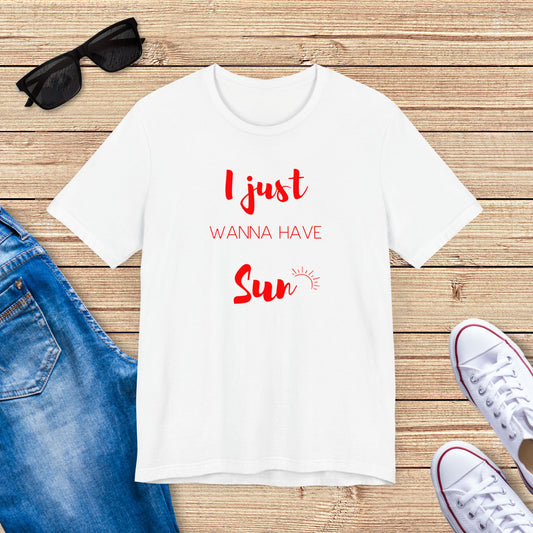 T-shirt Homme Femme - Just wanna have Sun