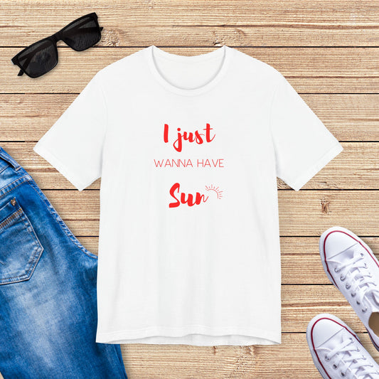 T-shirt Homme Femme - Just wanna have Sun